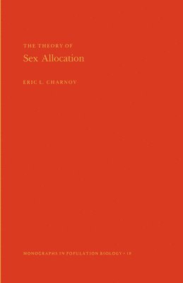 Eric L. Charnov - Theory of Sex Allocation, Häftad