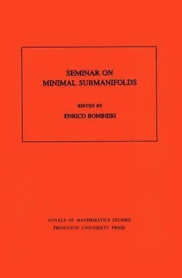 Enrico Bombieri - Seminar On Minimal Submanifolds, Häftad