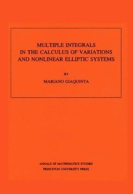 bokomslag Multiple Integrals in the Calculus of Variations and Nonlinear Elliptic Systems