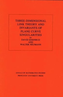 bokomslag Three-Dimensional Link Theory and Invariants of Plane Curve Singularities