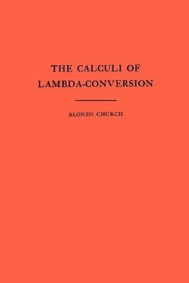bokomslag The Calculi of Lambda-Conversion (AM-6), Volume 6