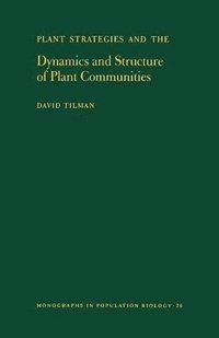 bokomslag Plant Strategies and the Dynamics and Structure of Plant Communities. (MPB-26), Volume 26