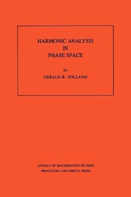 bokomslag Harmonic Analysis in Phase Space. (AM-122), Volume 122