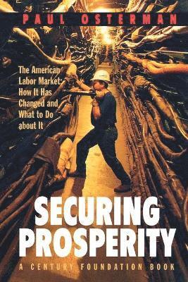 Paul Osterman - Securing Prosperity, Häftad