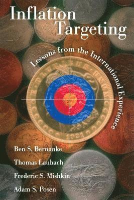 Ben S. Bernanke, Thomas Laubach, Frederic S. Mishkin, Adam S. Posen - Inflation Targeting, Häftad