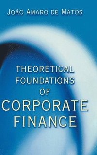 bokomslag Theoretical Foundations of Corporate Finance