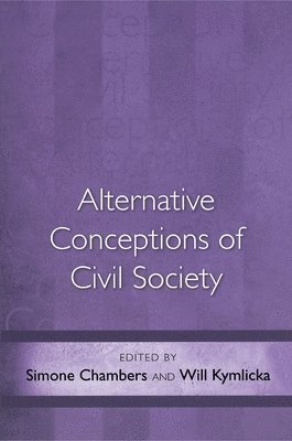 Simone Chambers, Will Kymlicka - Alternative Conceptions of Civil Society, Häftad