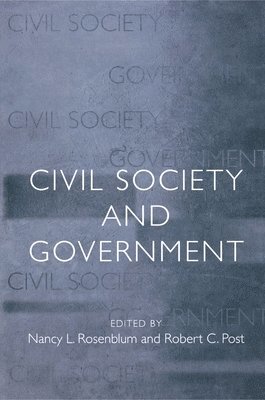 Nancy L. Rosenblum, Robert C. Post - Civil Society and Government, Häftad