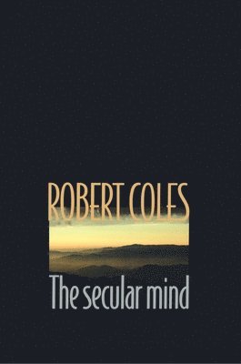 Robert Coles - Secular Mind, Häftad