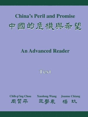 Chih-p'ing Chou, Xuedong Wang, Joanne Chiang - China's Peril and Promise, Häftad