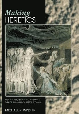 Michael P. Winship - Making Heretics, Inbunden