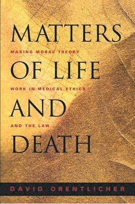 David Orentlicher - Matters of Life and Death, Häftad