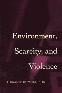 bokomslag Environment, Scarcity, and Violence