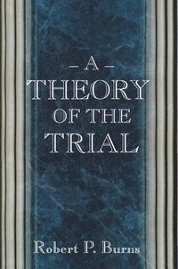 bokomslag A Theory of the Trial