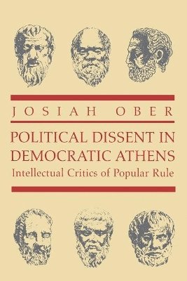 Josiah Ober - Political Dissent in Democratic Athens, Häftad