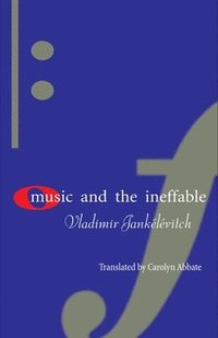 bokomslag Music and the Ineffable