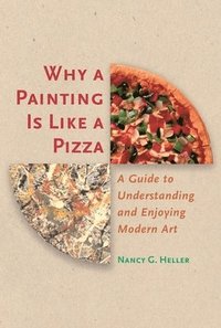 bokomslag Why a Painting Is Like a Pizza