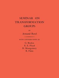 bokomslag Seminar on Transformation Groups. (AM-46), Volume 46