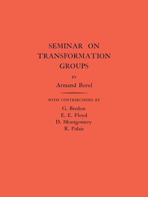 Armand Borel - Seminar on Transformation Groups, Häftad