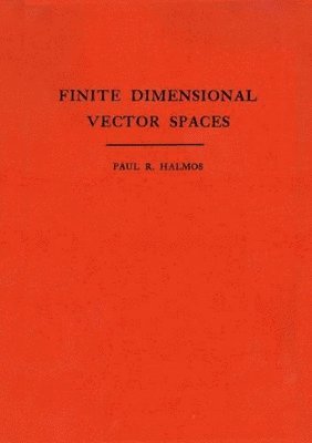 Paul R. Halmos - Finite Dimensional Vector Spaces, Häftad