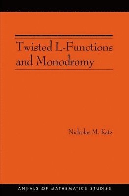 bokomslag Twisted L-Functions and Monodromy. (AM-150), Volume 150