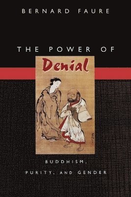 Bernard Faure - Power of Denial, Häftad