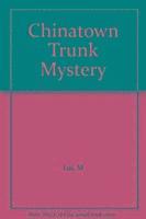 Chinatown Trunk Mystery 1