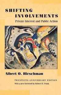 bokomslag Shifting Involvements: Private Interest and Public Action (Twentieth-Anniversary Edition)