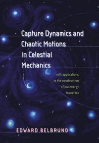 bokomslag Capture Dynamics and Chaotic Motions in Celestial Mechanics
