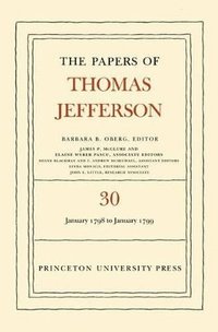 bokomslag The Papers of Thomas Jefferson, Volume 30