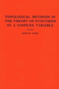 bokomslag Topological Methods in the Theory of Functions of a Complex Variable. (AM-15), Volume 15