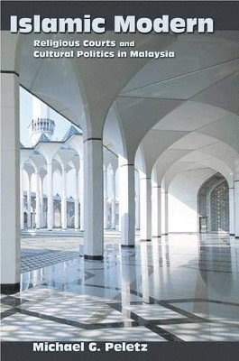 Michael G. Peletz - Islamic Modern, Häftad