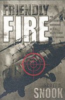 Scott A. Snook, Scott A Snook - Friendly Fire, Häftad