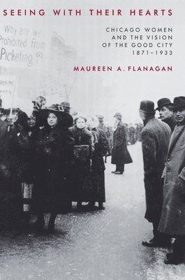 Maureen A. Flanagan - Seeing with Their Hearts, Inbunden