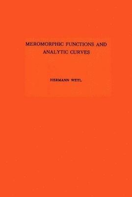Meromorphic Functions and Analytic Curves. (AM-12) 1