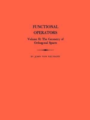 John von Neumann - Functional Operators, Volume 2, Häftad