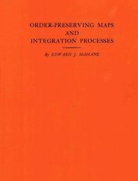 bokomslag Order-Preserving Maps and Integration Processes