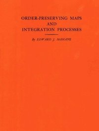 bokomslag Order-Preserving Maps and Integration Processes. (AM-31), Volume 31