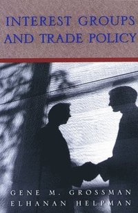 bokomslag Interest Groups and Trade Policy