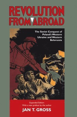 Jan T. Gross - Revolution from Abroad, Häftad