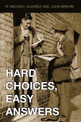 R. Michael Alvarez, John Brehm - Hard Choices, Easy Answers, Häftad