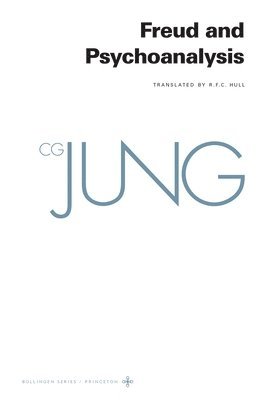 bokomslag The Collected Works of C.G. Jung: v. 4 Freud and Psychoanalysis