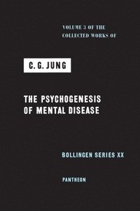 bokomslag The Collected Works of C.G. Jung: v. 3 Psychogenesis of Mental Disease