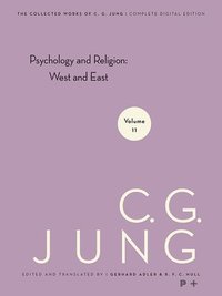 bokomslag The Collected Works of C.G. Jung: v. 11 Psychology and Religion: West and East