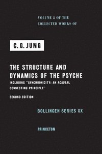 bokomslag The Collected Works of C.G. Jung: v. 8 Structure and Dynamics of the Psyche