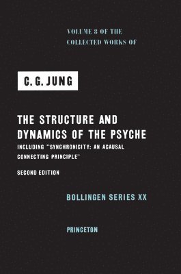 The Collected Works of C.G. Jung: v. 8 Structure and Dynamics of the Psyche 1