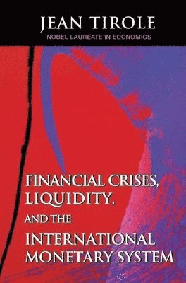 bokomslag Financial Crises, Liquidity, and the International Monetary System