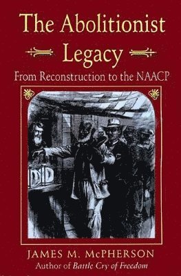 James M. McPherson - Abolitionist Legacy, Häftad