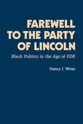 Nancy Weiss Malkiel - Farewell to the Party of Lincoln, Häftad