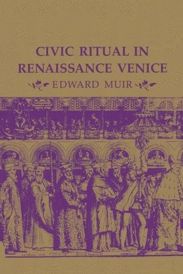 Civic Ritual in Renaissance Venice 1